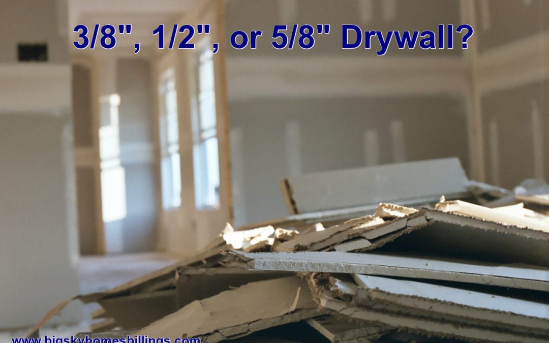 The Differing Thicknesses Of Drywall Iseman Homes Montana - What Are The Sizes Of Drywall