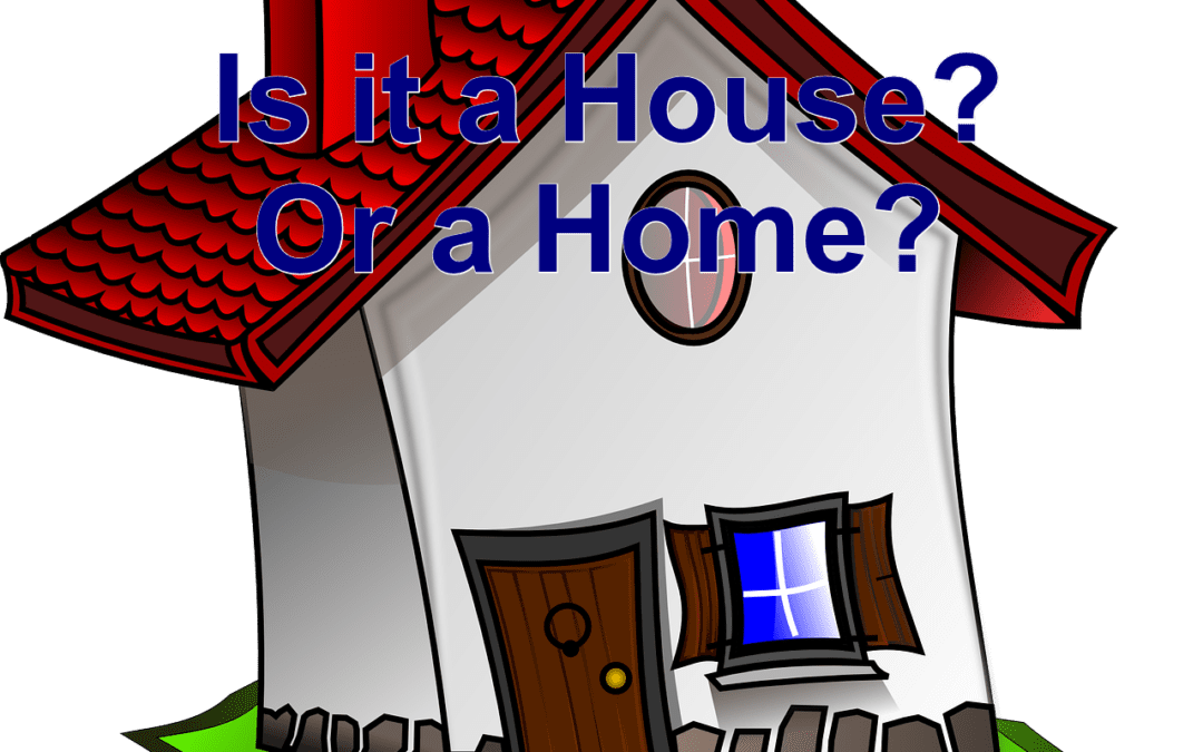 Make Your House into a Home